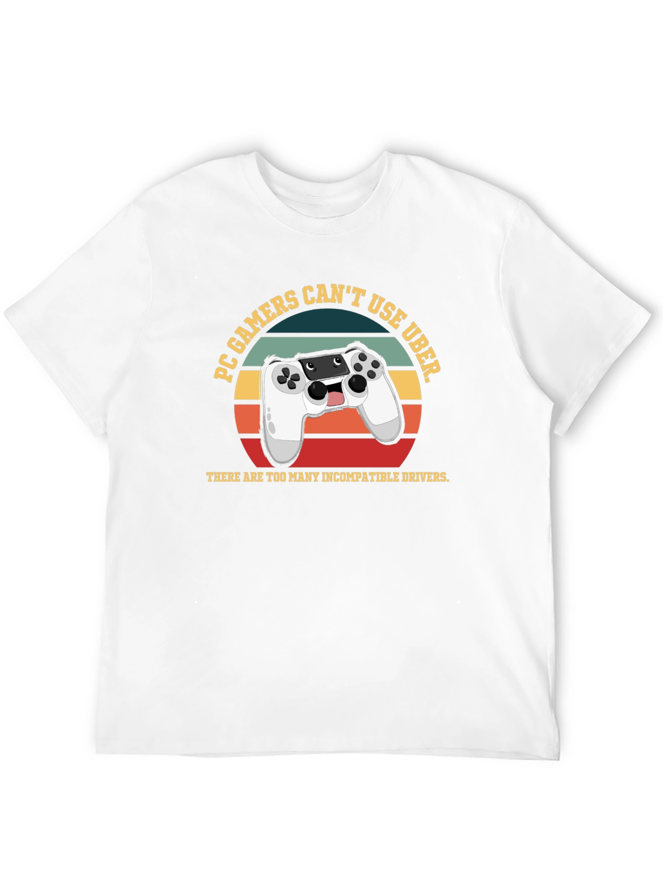 PC Gamers Cant Use Uber Funny T-Shirt