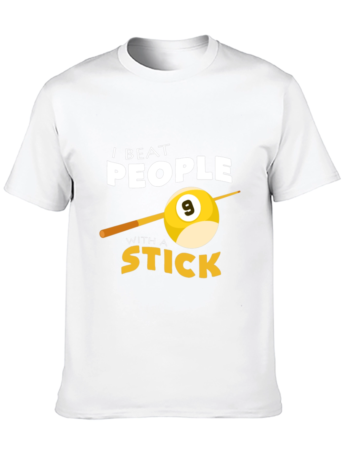I Beat People With A Stick Billiards T-Shirt