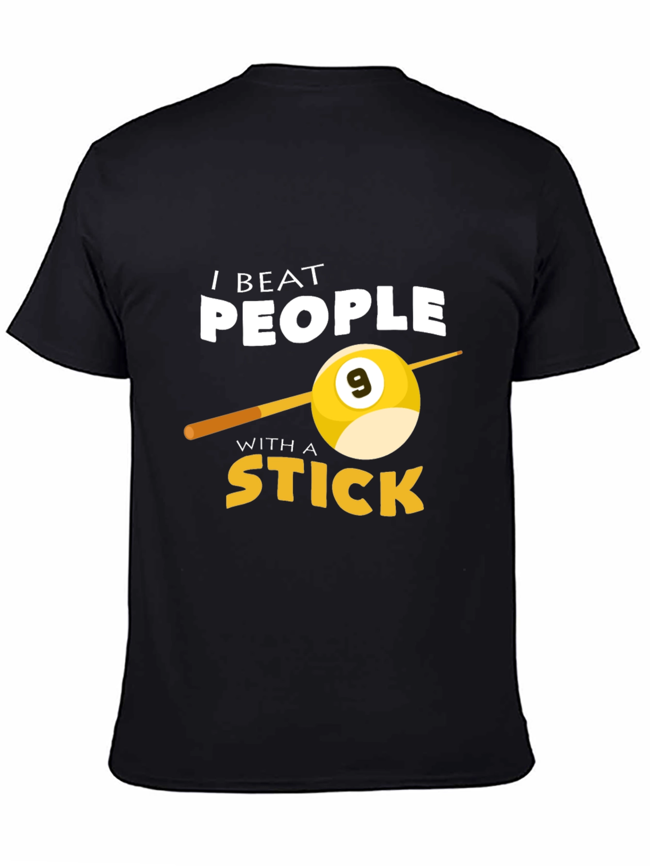 I Beat People With A Stick Billiards T-Shirt