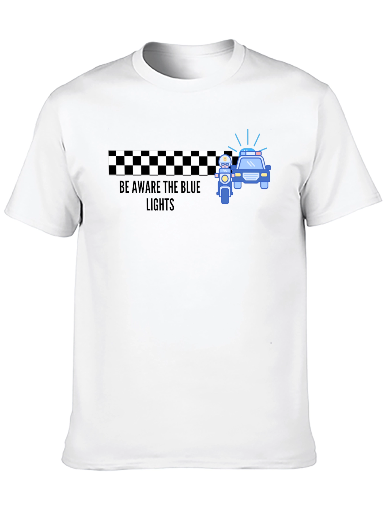 Be Aware The Blue Lights T-Shirt