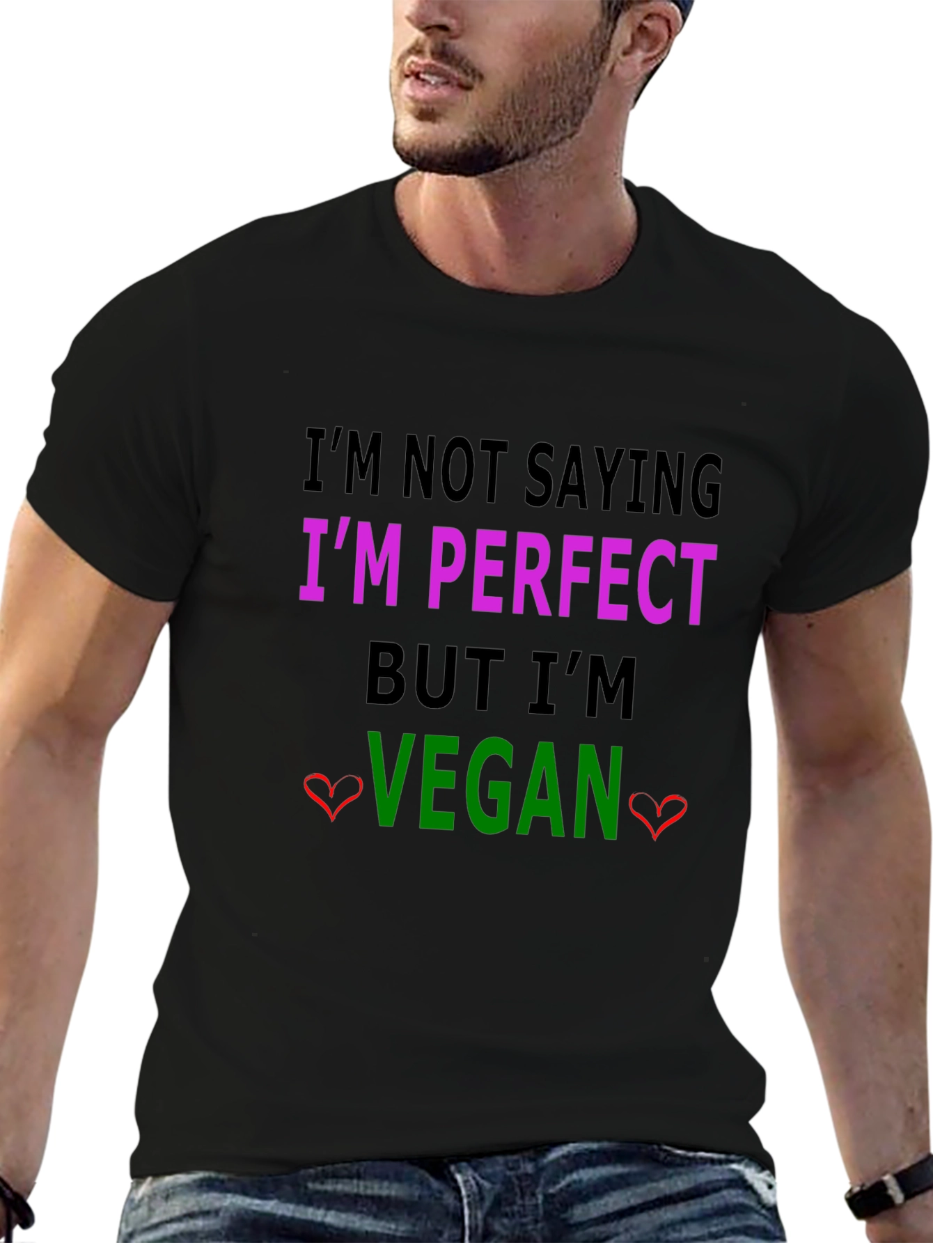 Im Not Saying Im Perfect Vegan T-Shirt