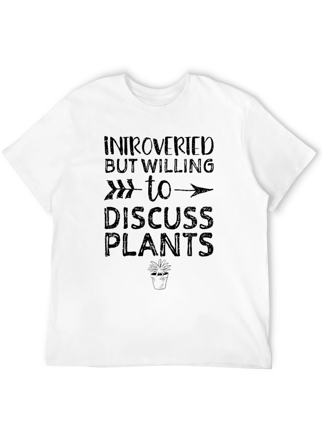 Introverted But Willing to Discuss Plants T-Shirt