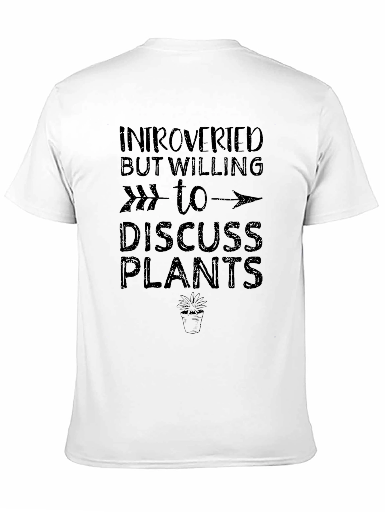 Introverted But Willing to Discuss Plants T-Shirt