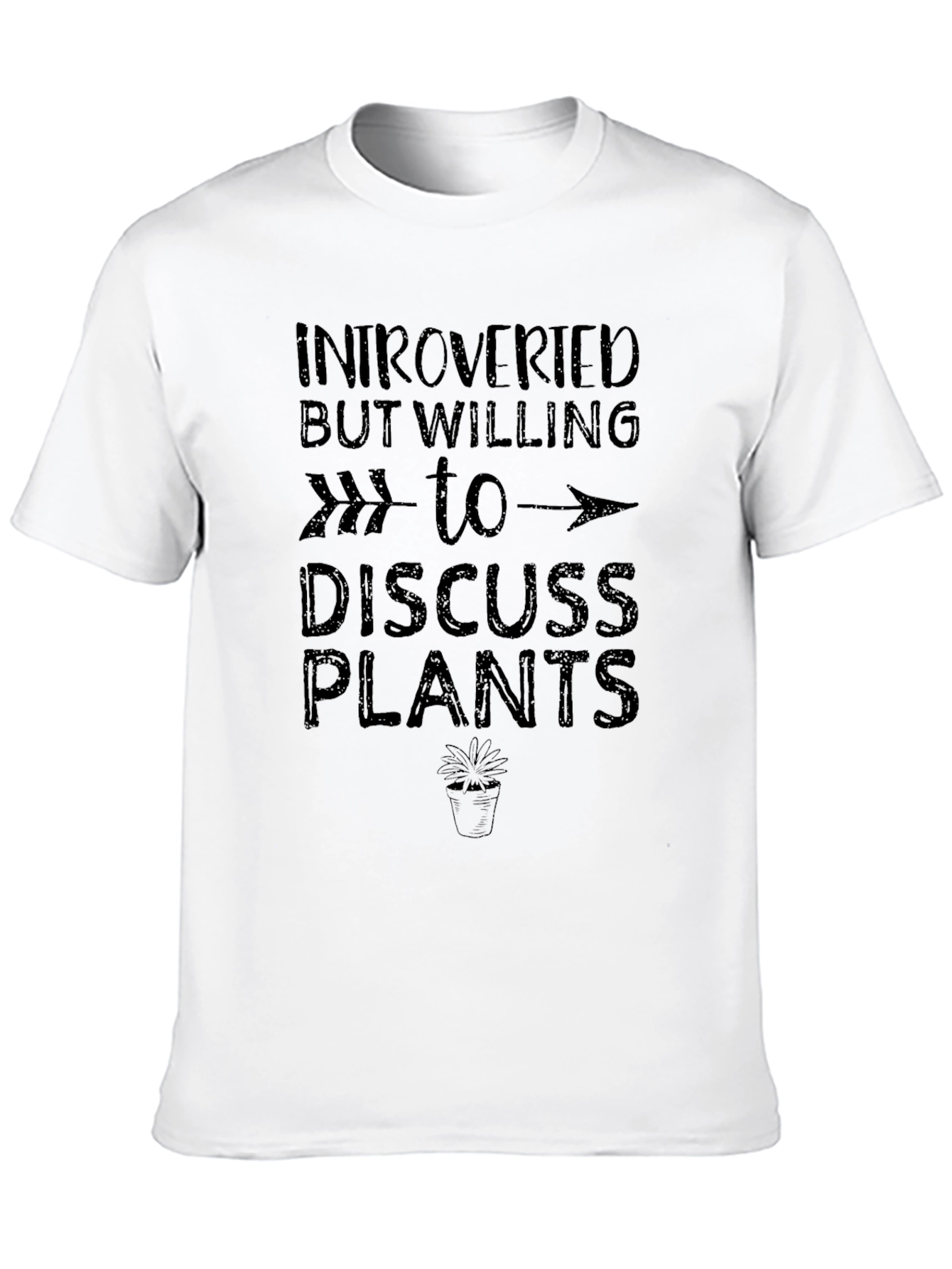 Introverted But Willing to Discuss Plants T-Shirt