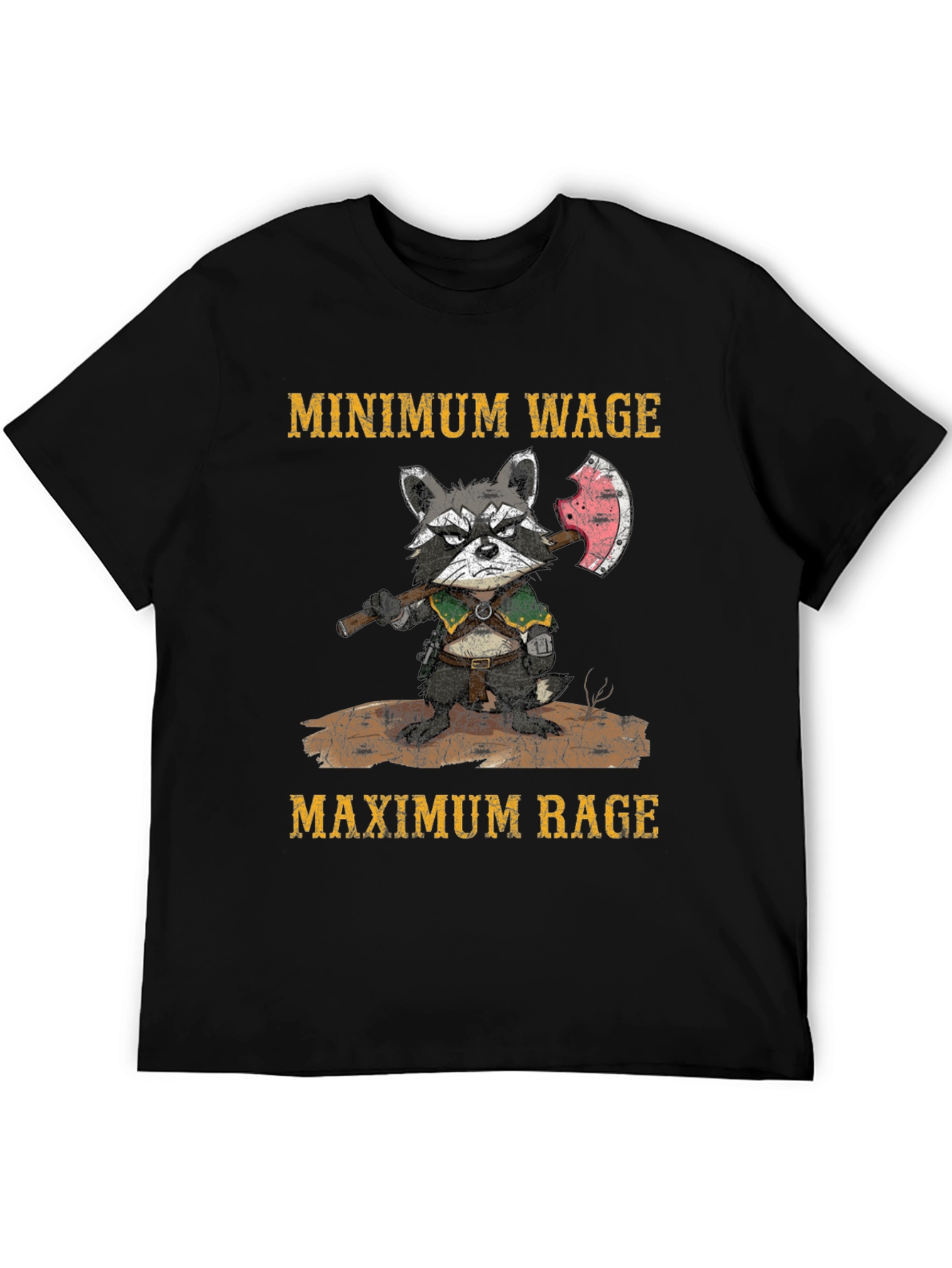 Minimum Wage Maximum Rage Raccoon T-Shirt