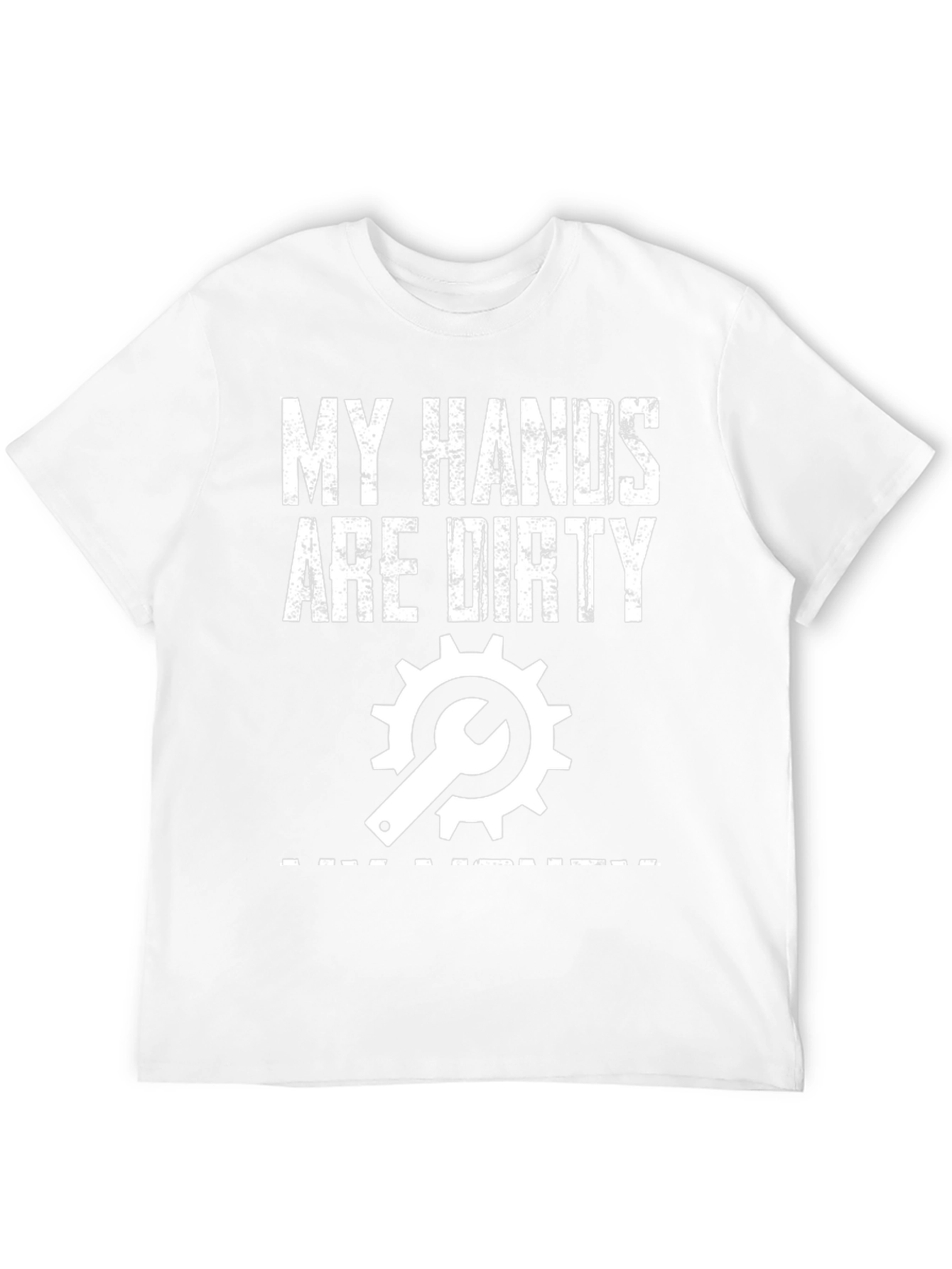 My Hands Are Dirty T-Shirt - Mechanic Gift