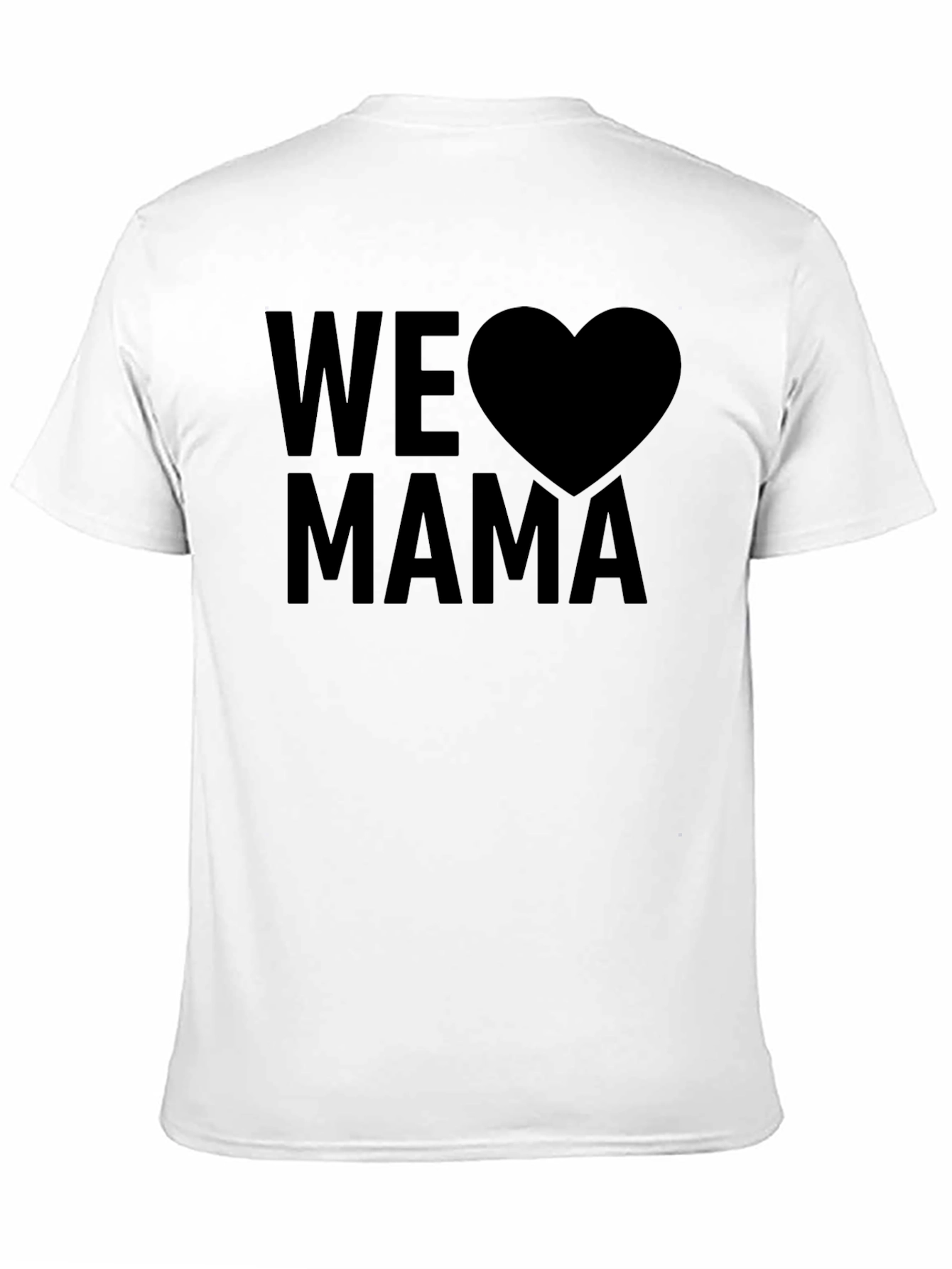 We Love Mama Black T-Shirt