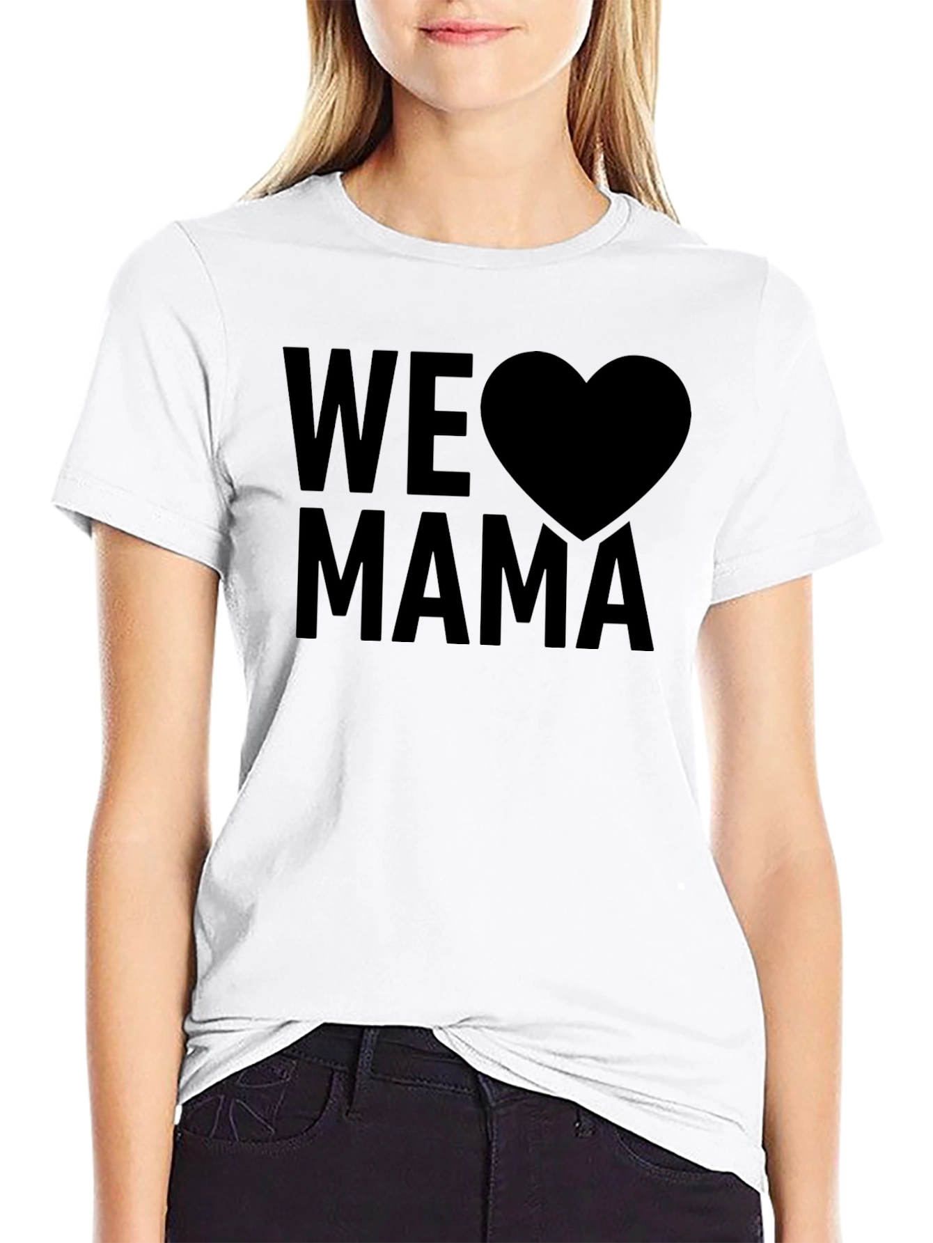 We Love Mama Black T-Shirt