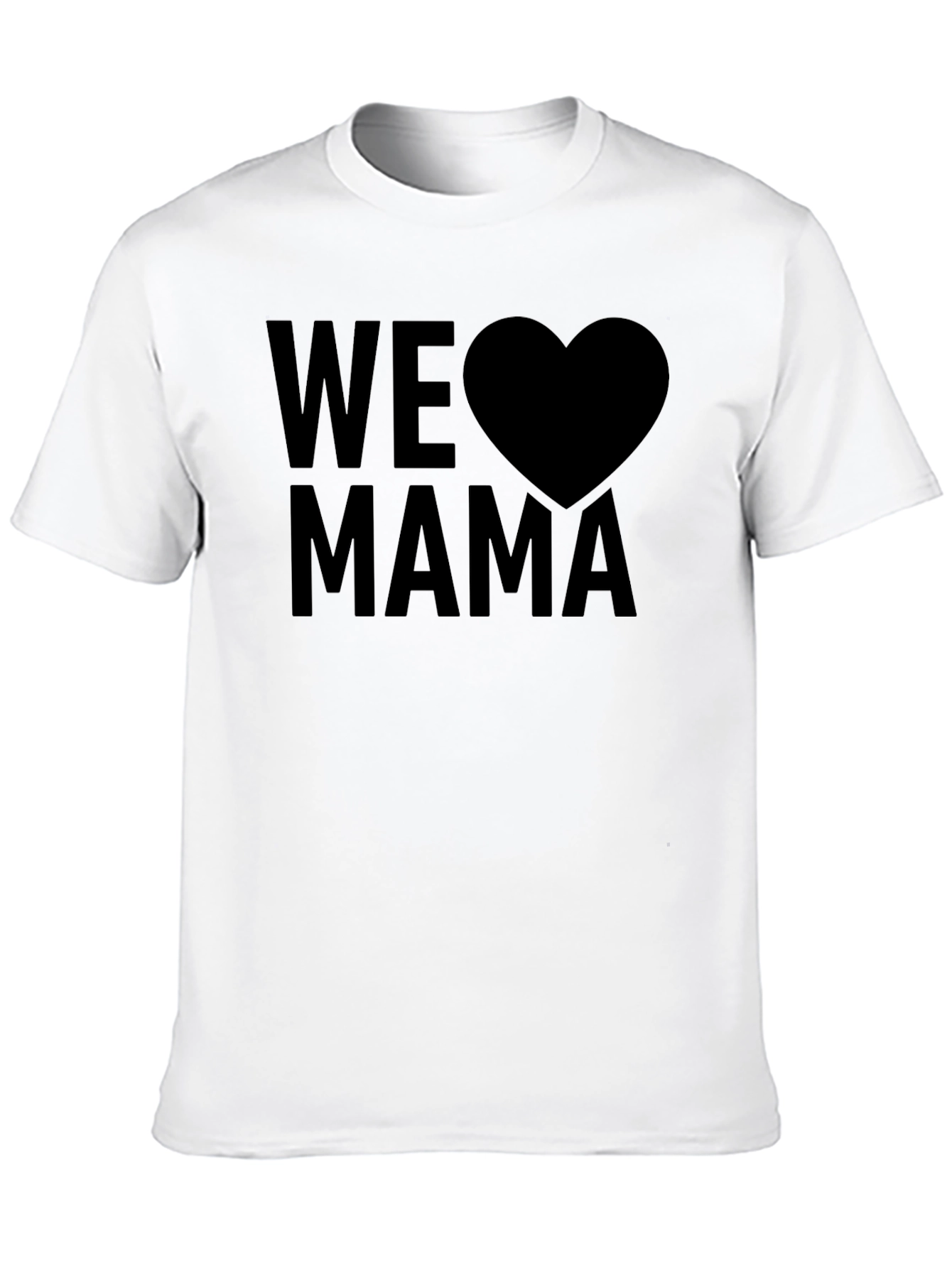We Love Mama Black T-Shirt