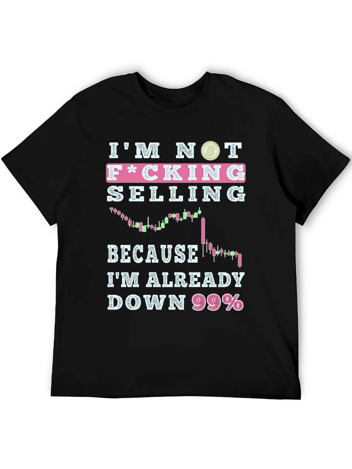 Im Not F*cking Selling T-Shirt
