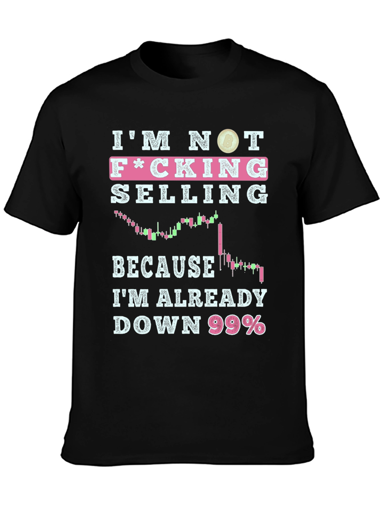 Im Not F*cking Selling T-Shirt
