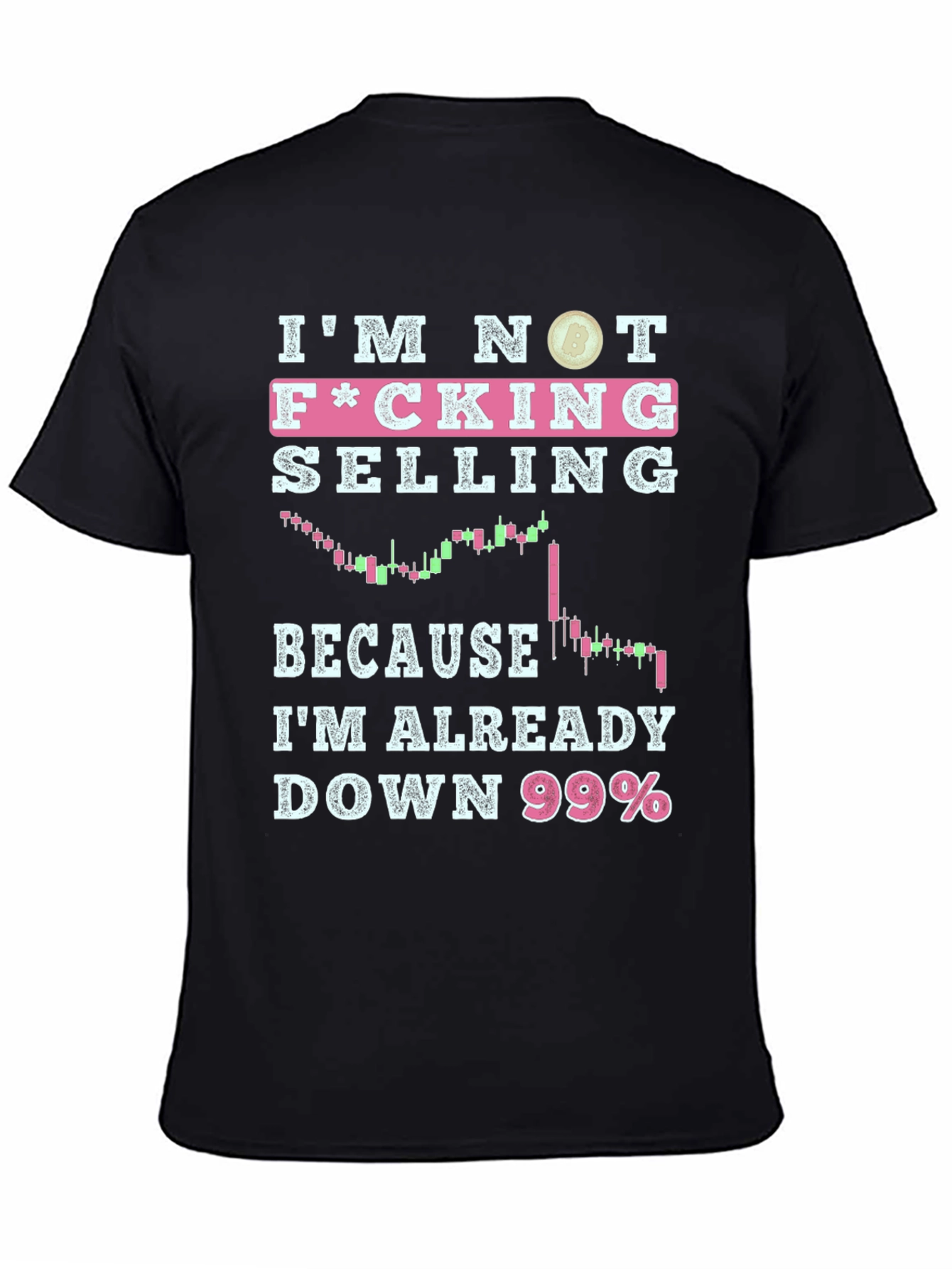 Im Not F*cking Selling T-Shirt