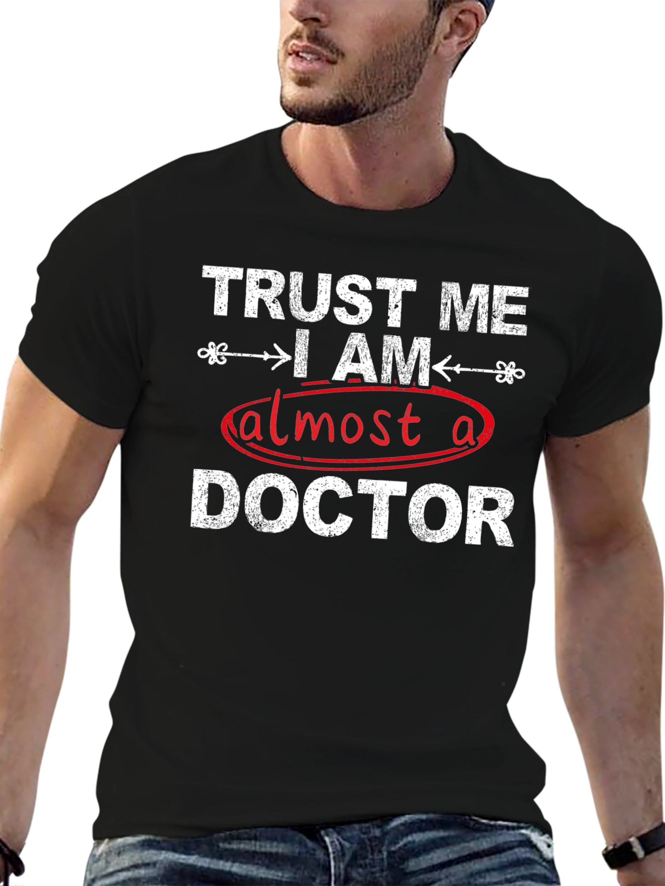 Trust Me I Am Almost A Doctor T-Shirt
