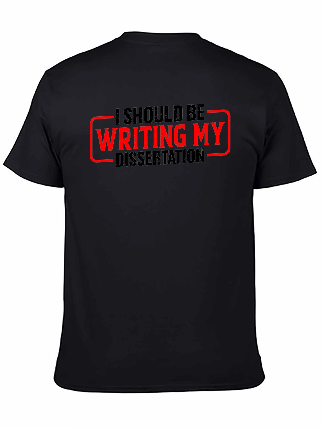 Dissertation T-Shirt - Funny Academic Humor Tee