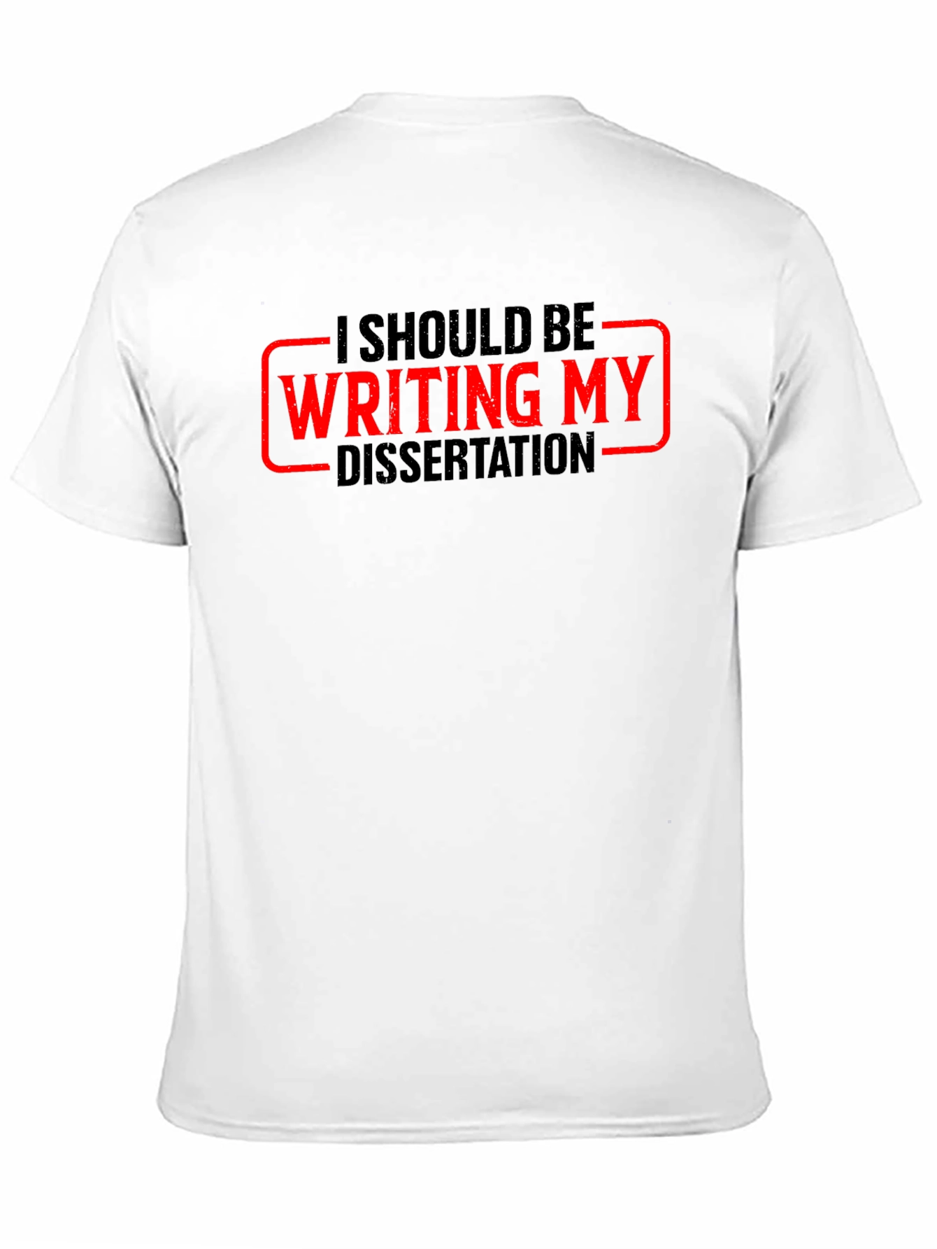 Dissertation T-Shirt - Funny Academic Humor Tee