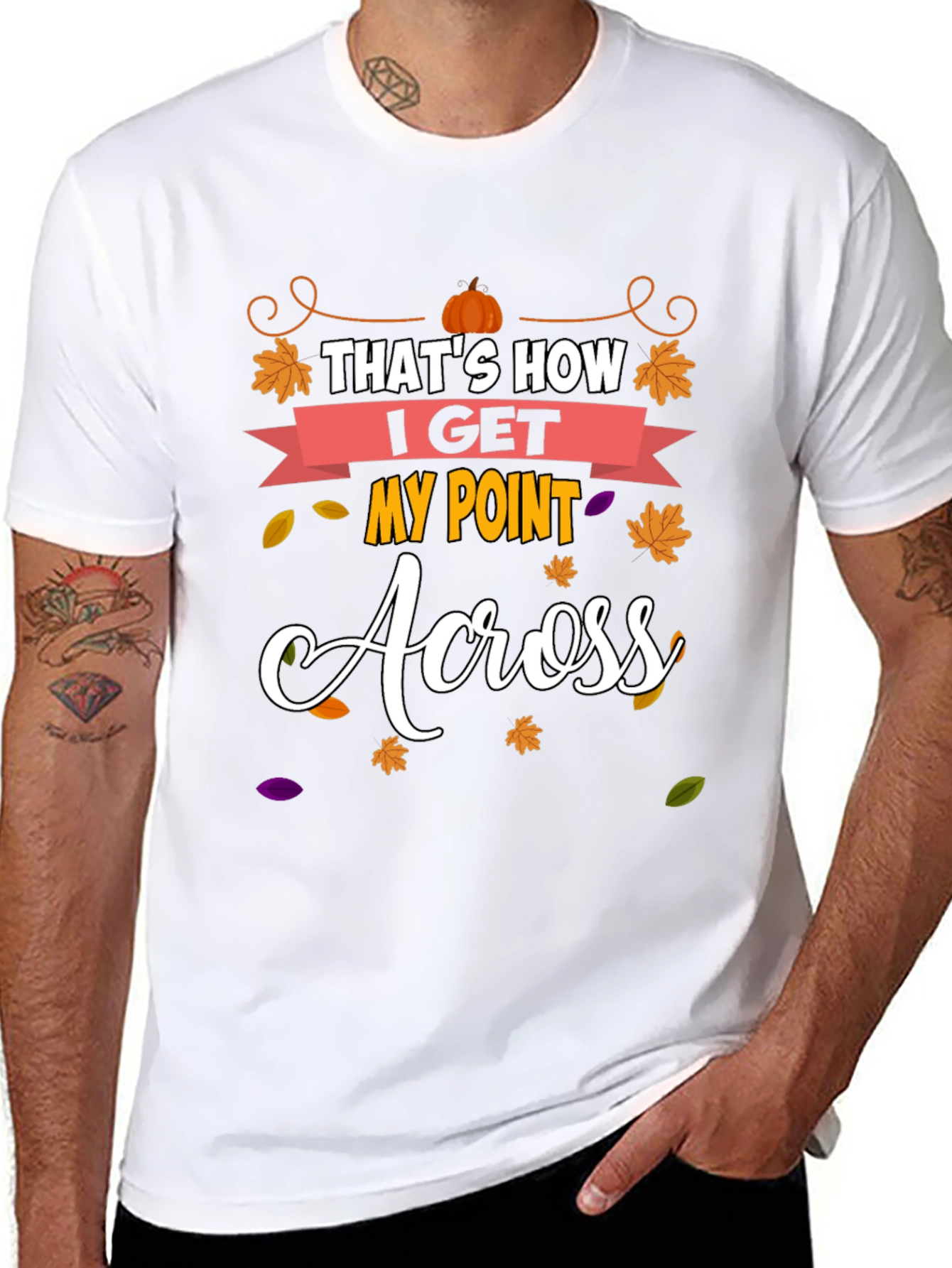 Thats How I Get My Point Across T-Shirt