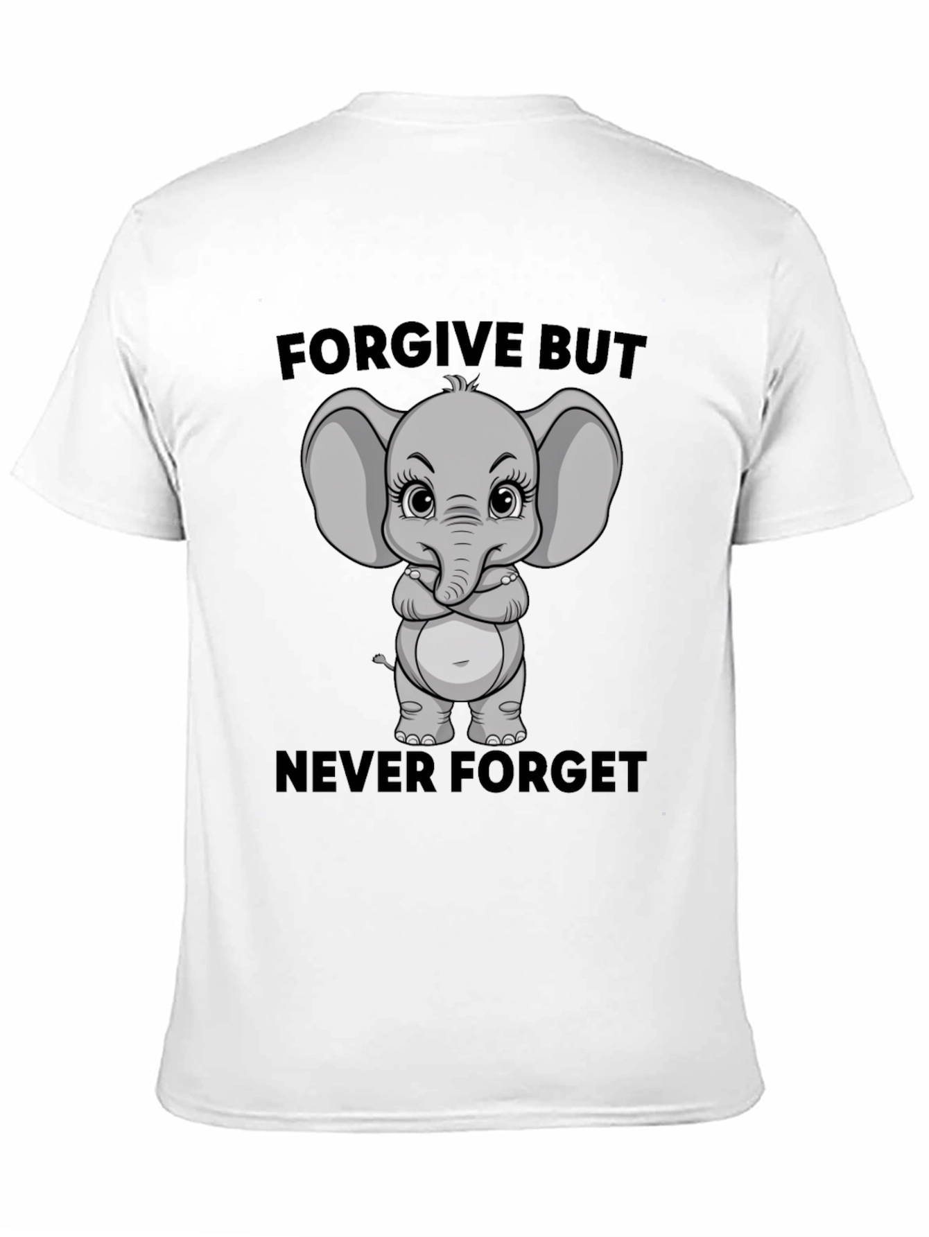Elephant Forgive But Never Forget Graphic T-Shirt