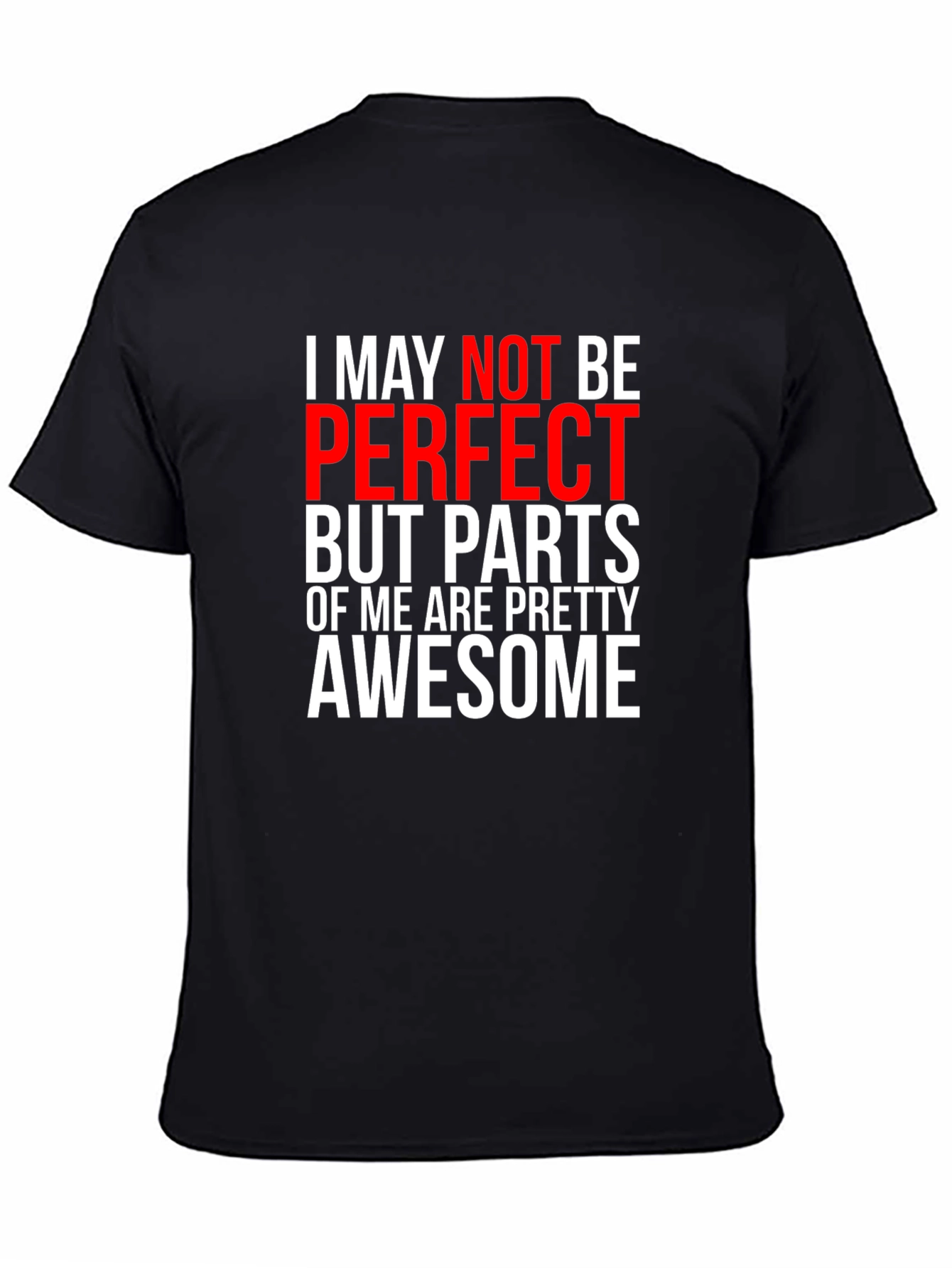 Funny I May Not Be Perfect T-Shirt