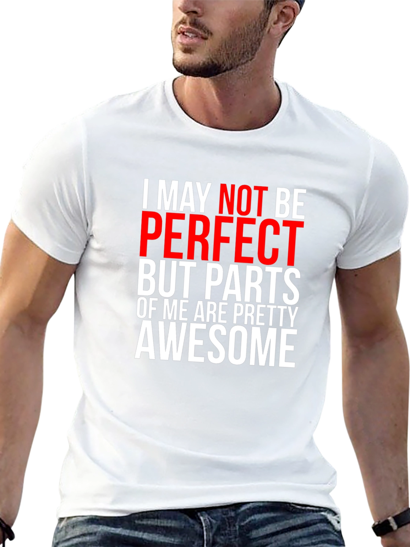 Funny I May Not Be Perfect T-Shirt