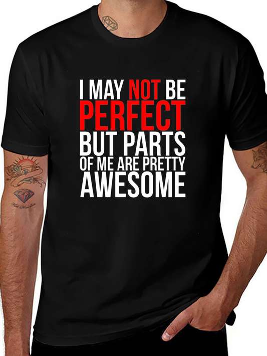 Funny I May Not Be Perfect T-Shirt