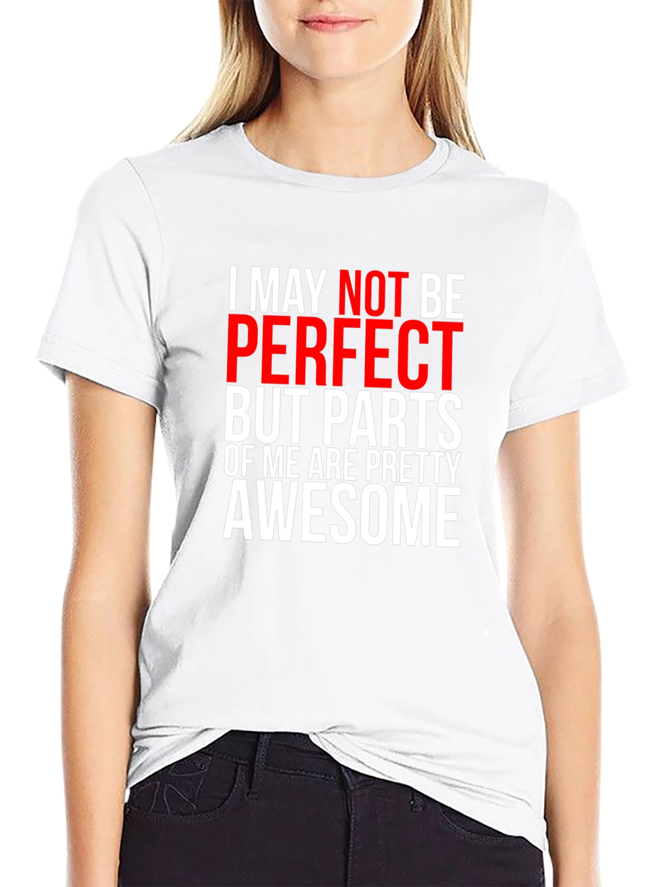 Funny I May Not Be Perfect T-Shirt