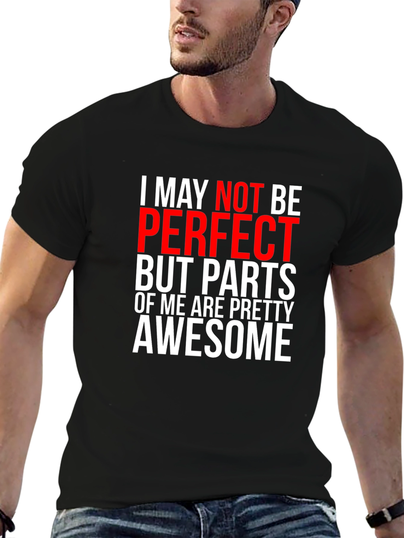 Funny I May Not Be Perfect T-Shirt