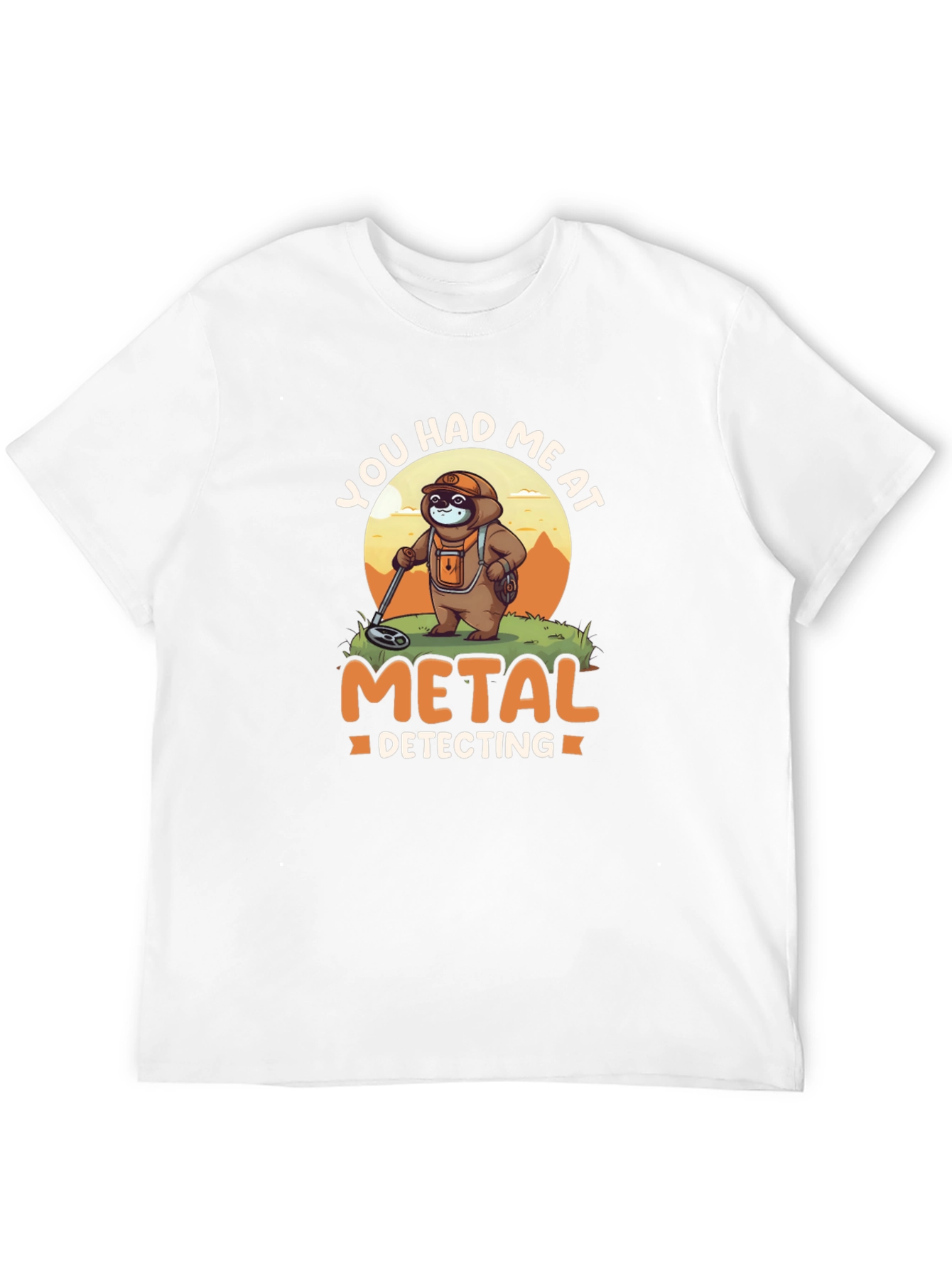 You Had Me At Metal Detecting T-Shirt