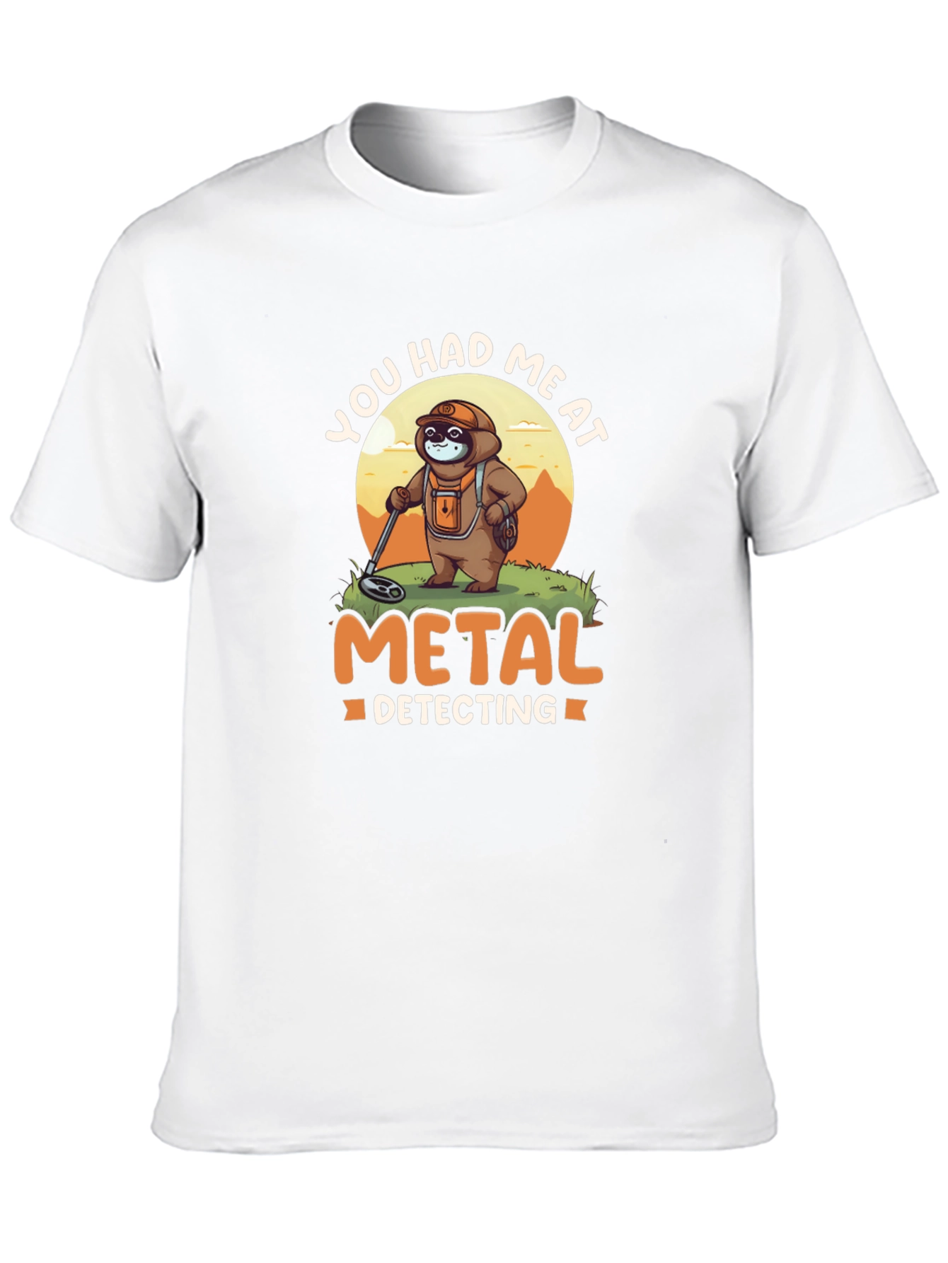 You Had Me At Metal Detecting T-Shirt