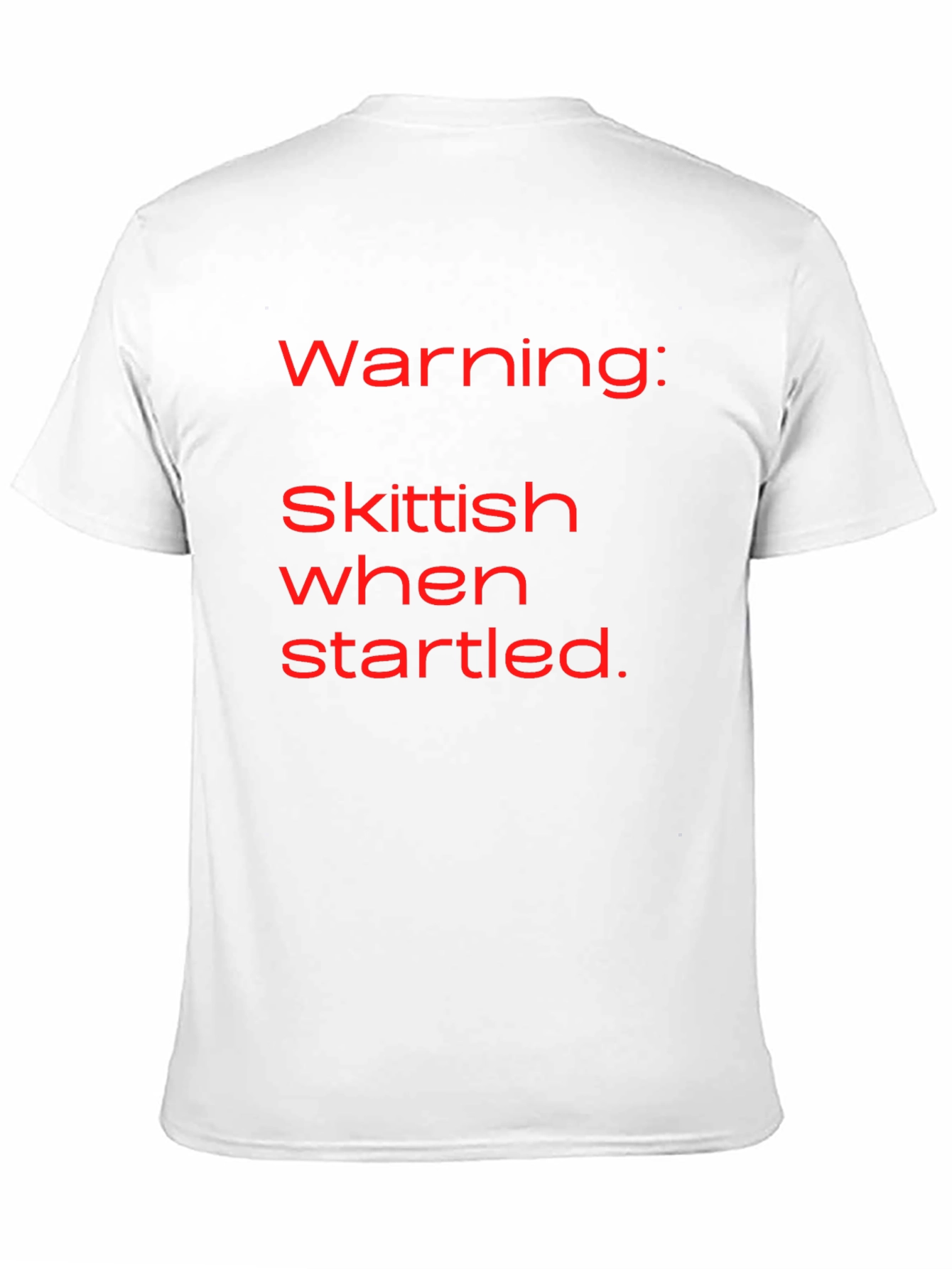 Warning: Skittish When Startled T-Shirt