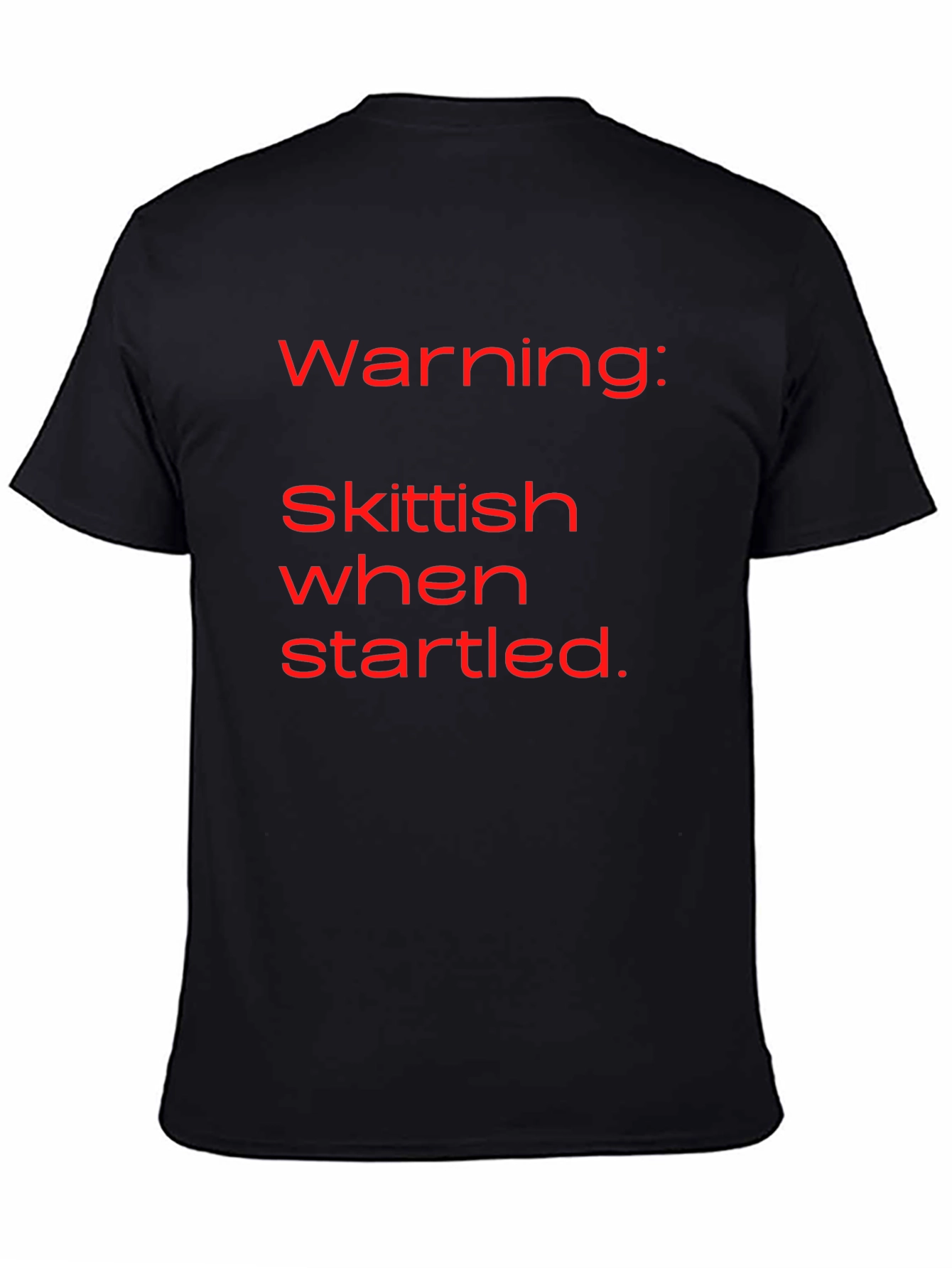 Warning: Skittish When Startled T-Shirt