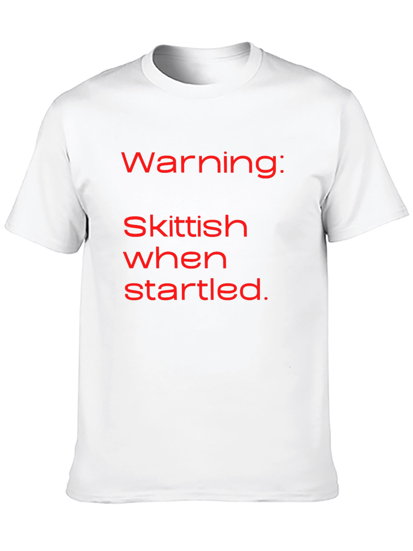 Warning: Skittish When Startled T-Shirt
