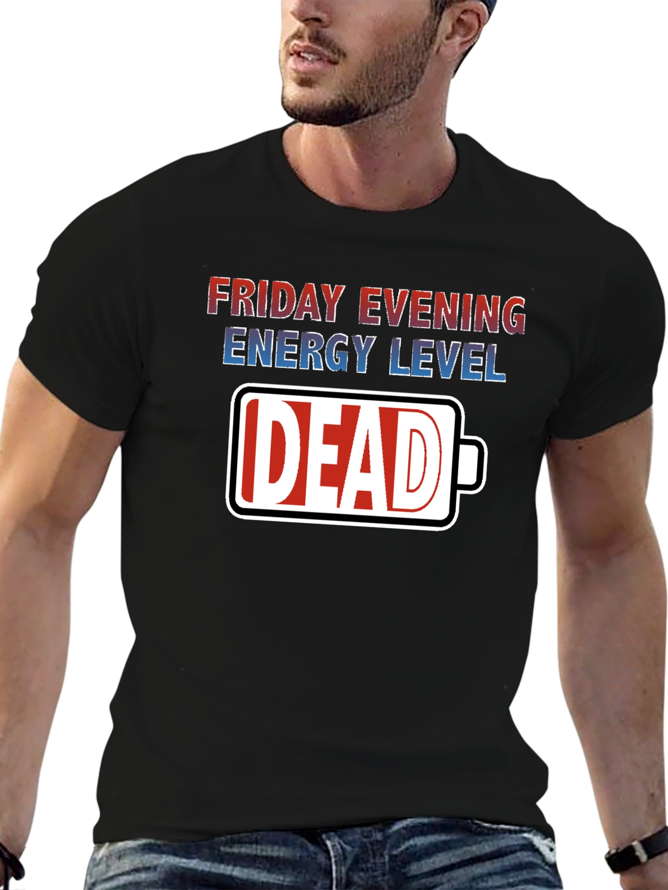 Friday Evening Energy Level: Dead T-Shirt