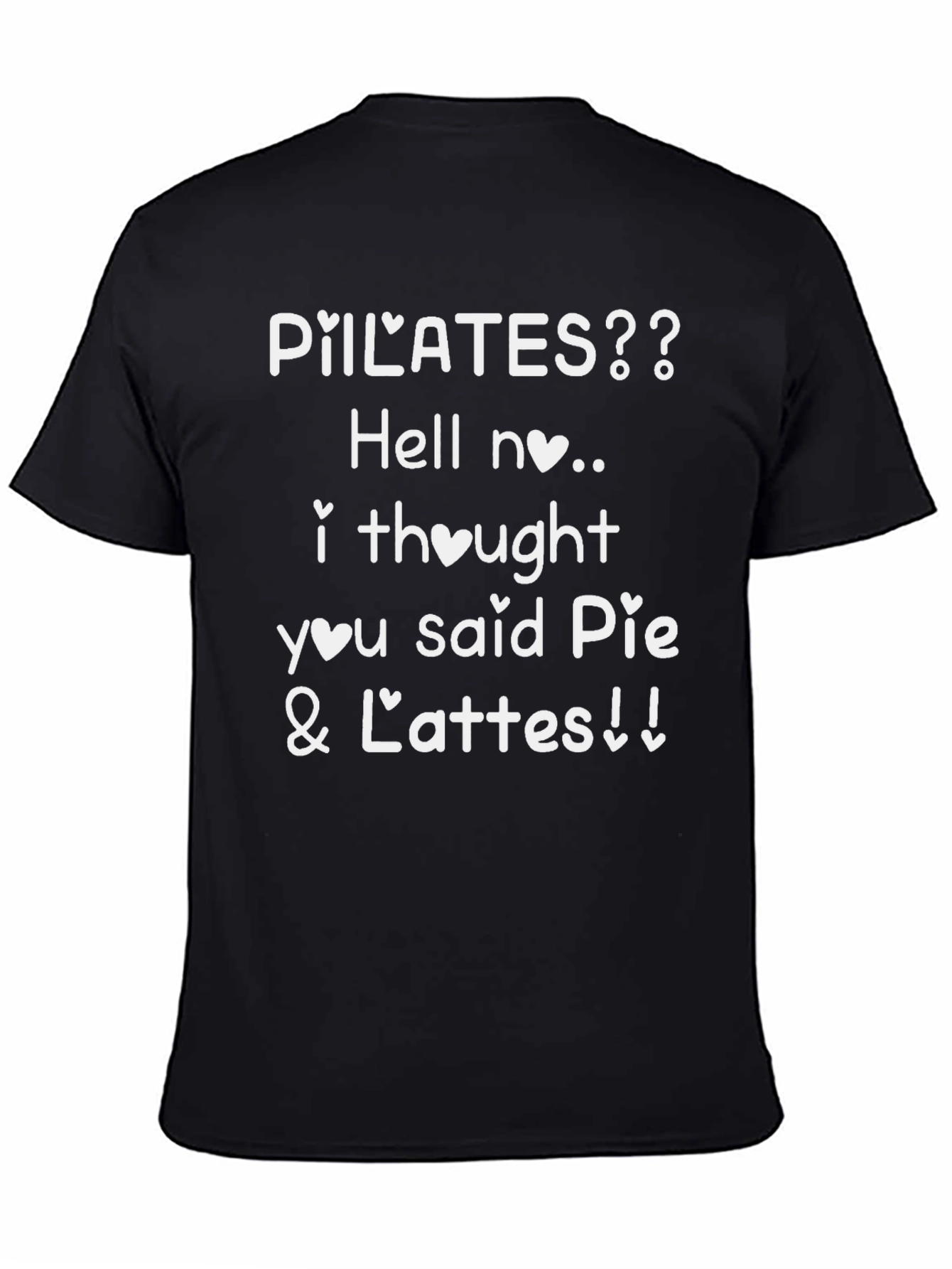 Pilates? Hell No. Pie & Lattes Graphic Tee