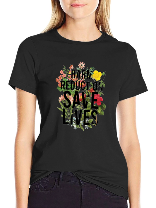 Harm Reduction Saves Lives Floral Tee