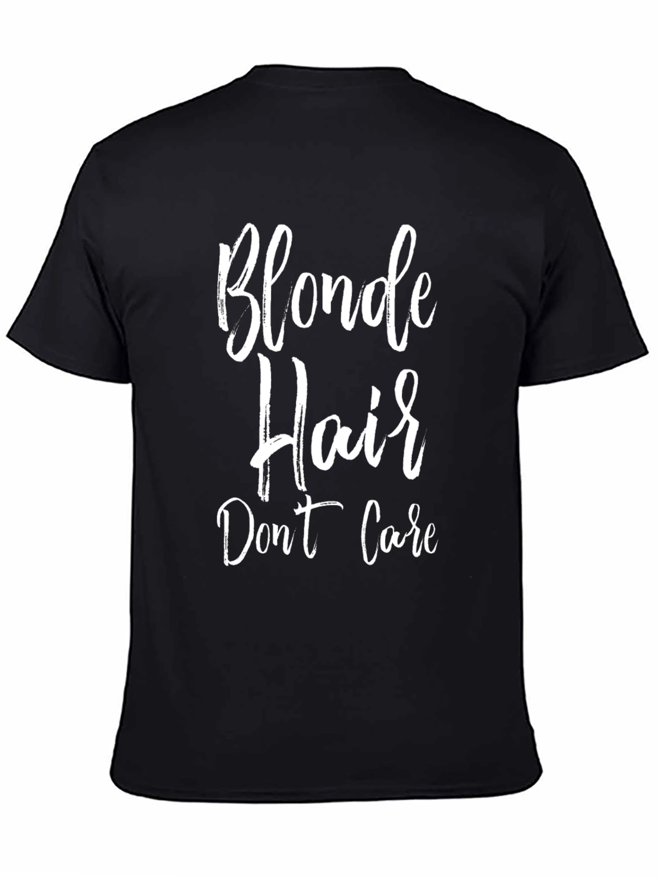 Blonde Hair Dont Care T-Shirt