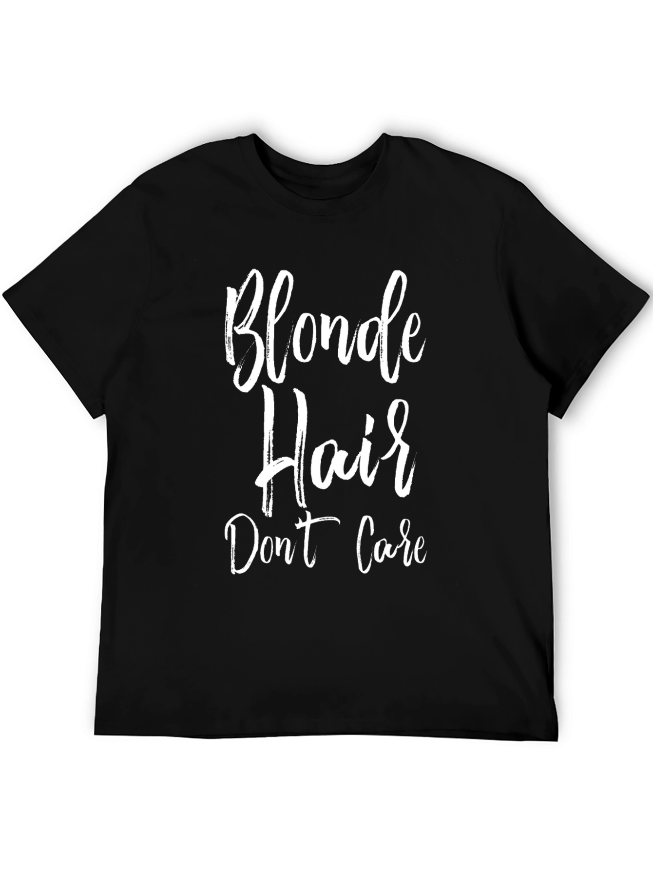 Blonde Hair Dont Care T-Shirt