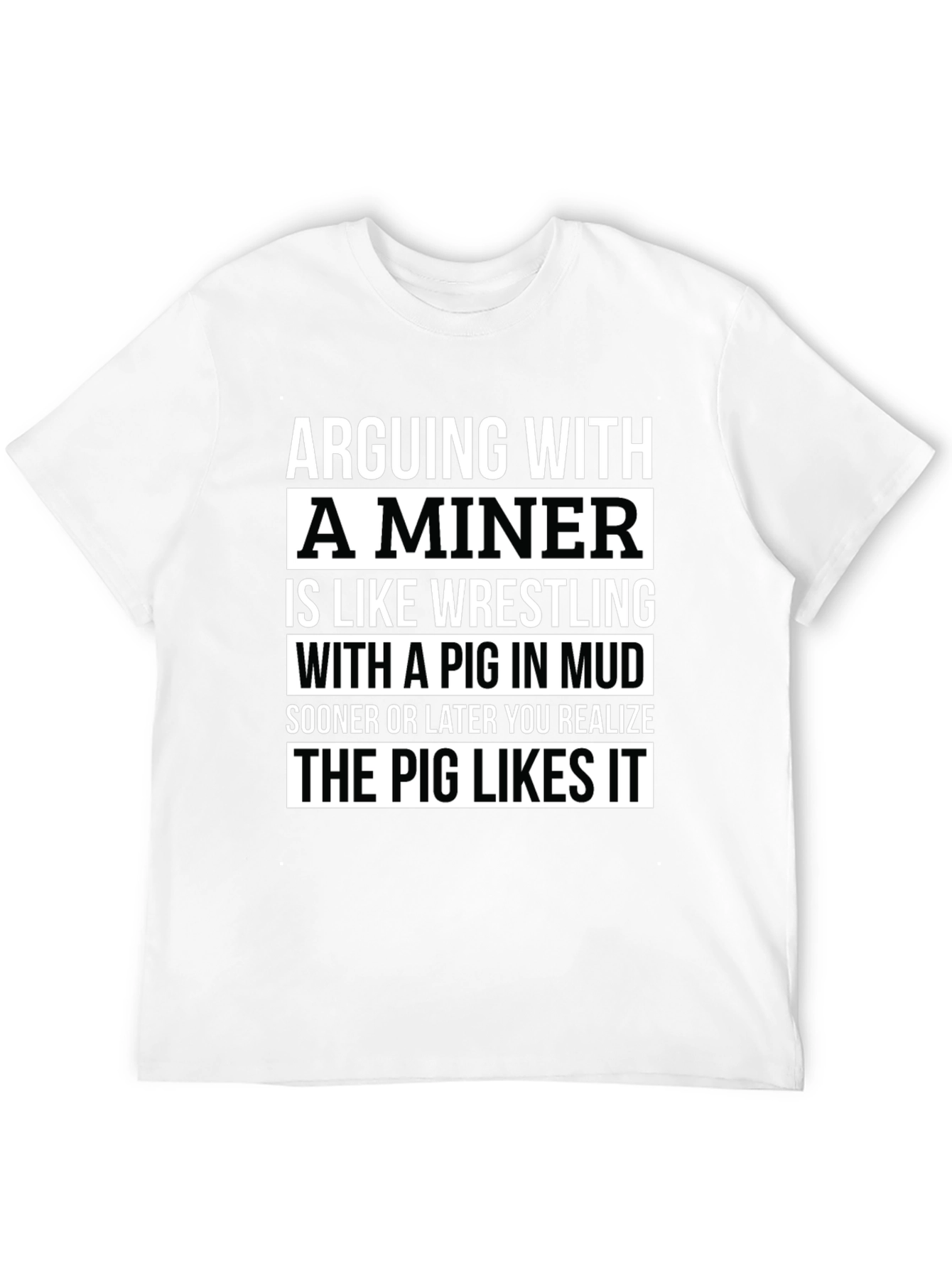 Arguing with a Miner Graphic T-Shirt