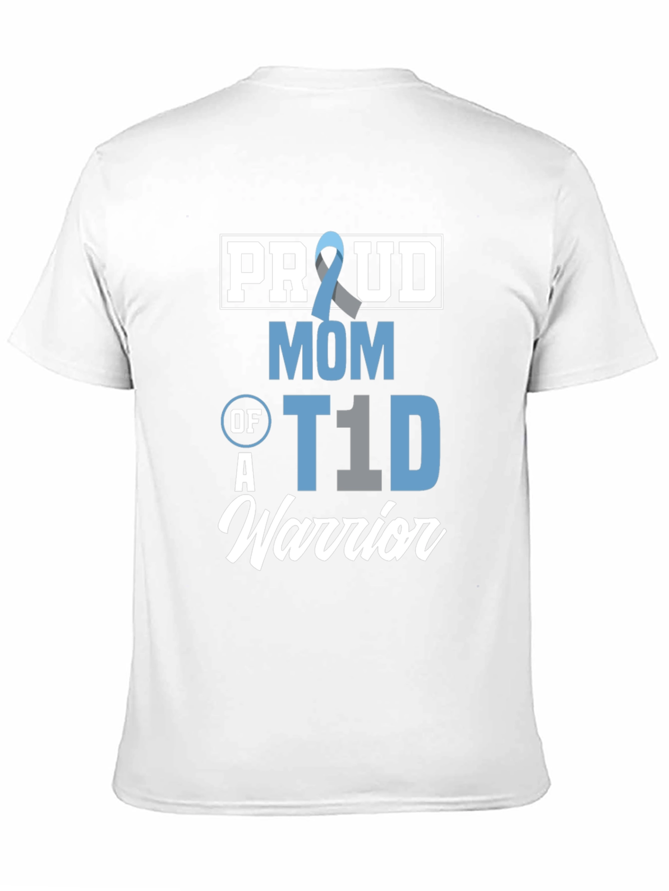 Proud Mom of a T1D Warrior Awareness T-Shirt