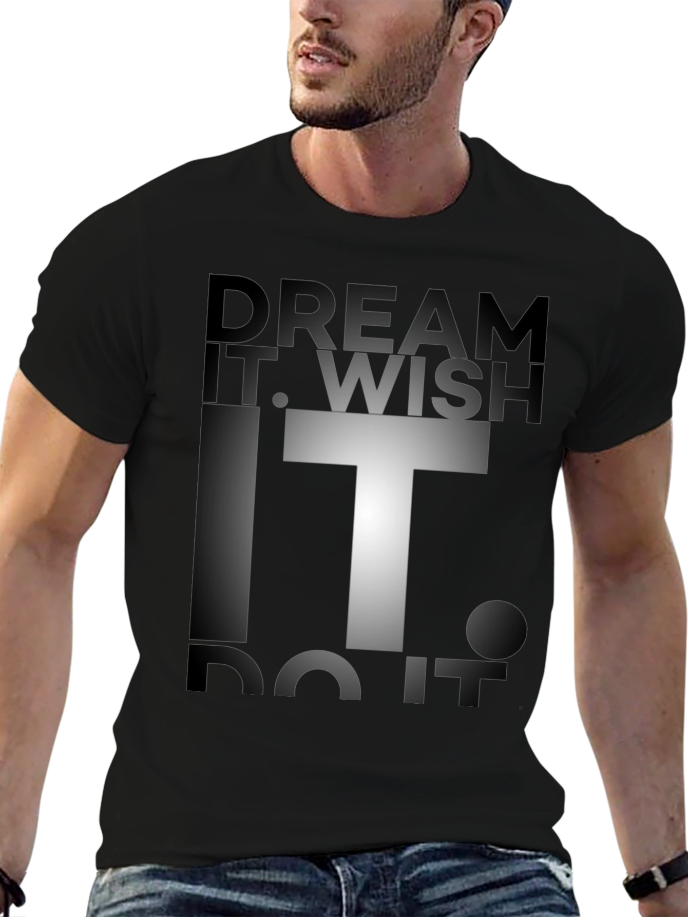 Dream Wish Do It Graphic Tee - Motivational T-Shirt