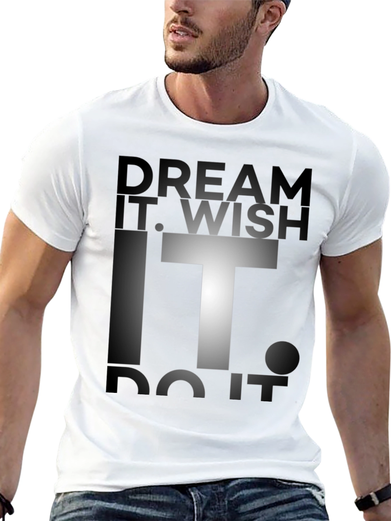 Dream Wish Do It Graphic Tee - Motivational T-Shirt