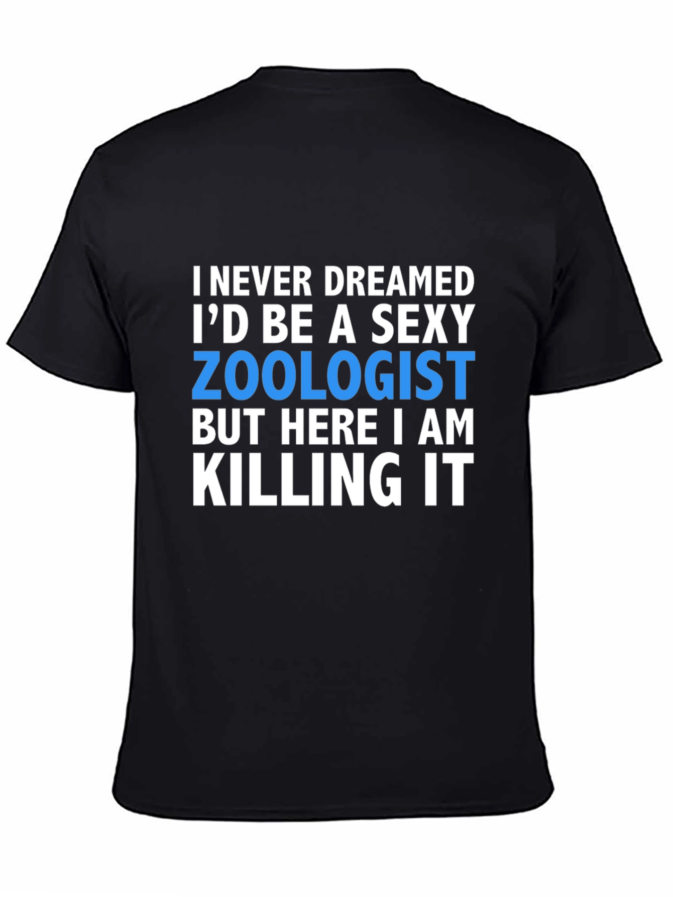Sexy Zoologist T-Shirt - Funny Profession Tee