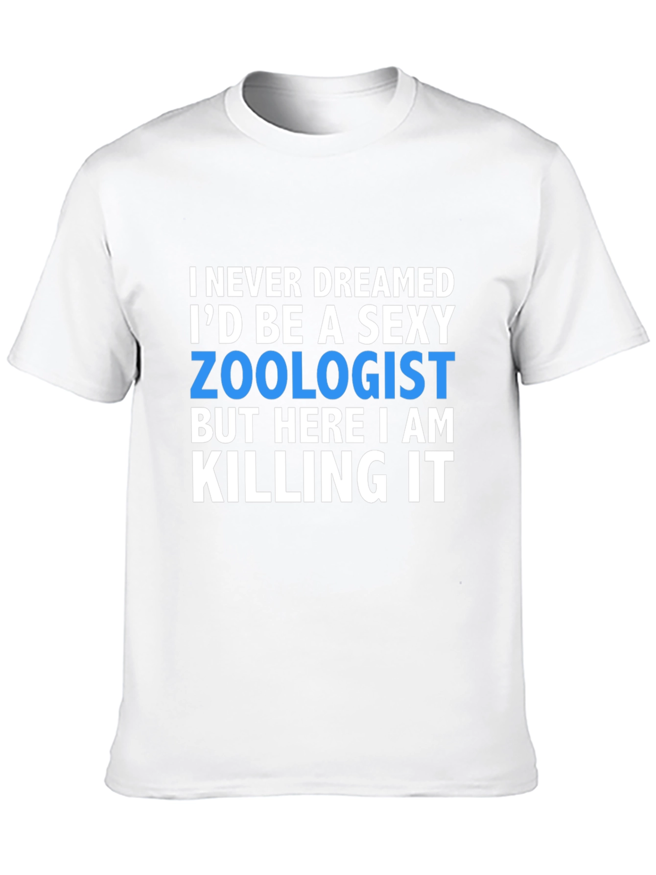 Sexy Zoologist T-Shirt - Funny Profession Tee