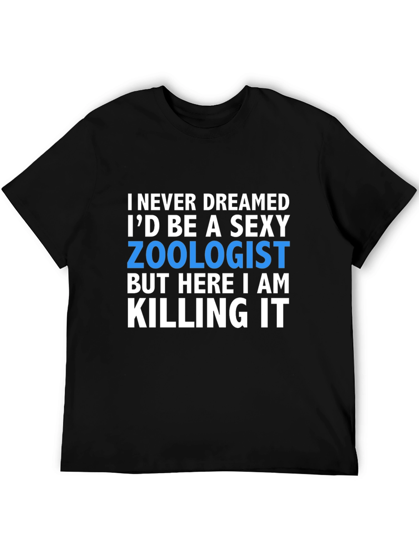 Sexy Zoologist T-Shirt - Funny Profession Tee