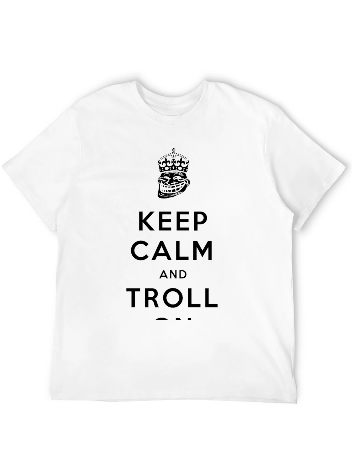 Keep Calm and Troll Graphic T-Shirt