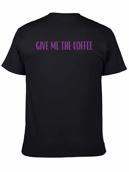 Give Me The Coffee Graphic Tee - Black
