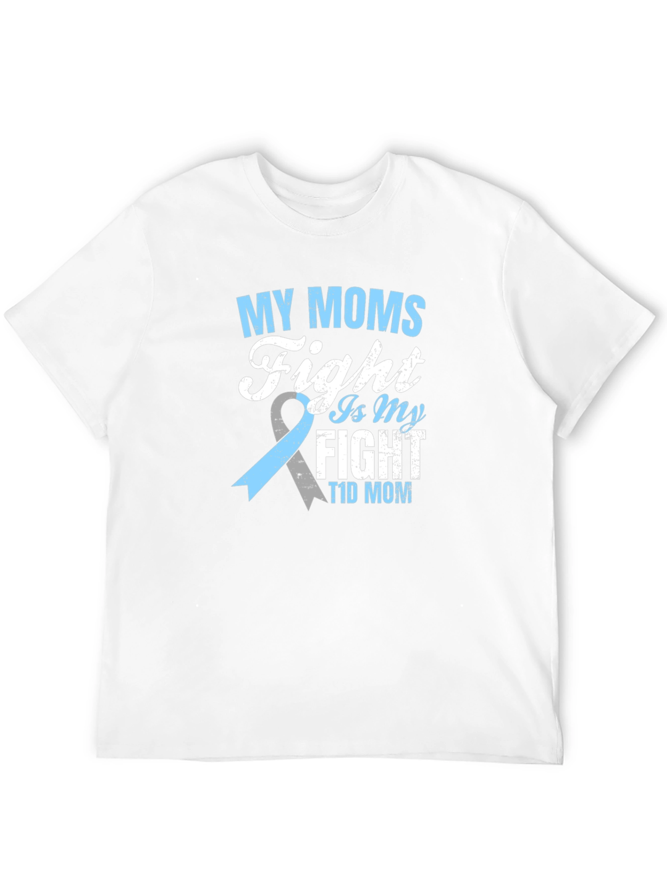 My Moms Fight is My Fight T1D Mom T-Shirt