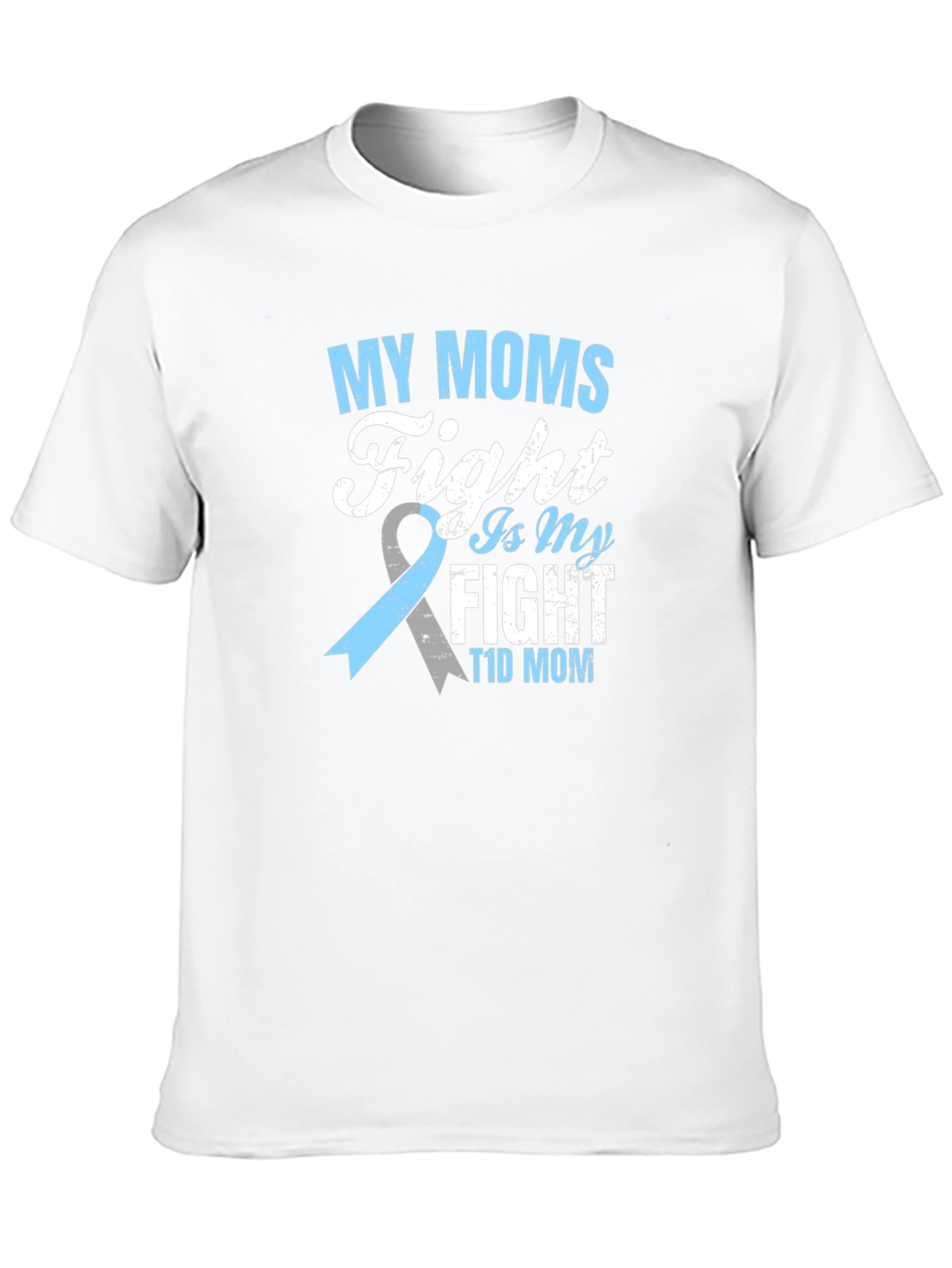 My Moms Fight is My Fight T1D Mom T-Shirt