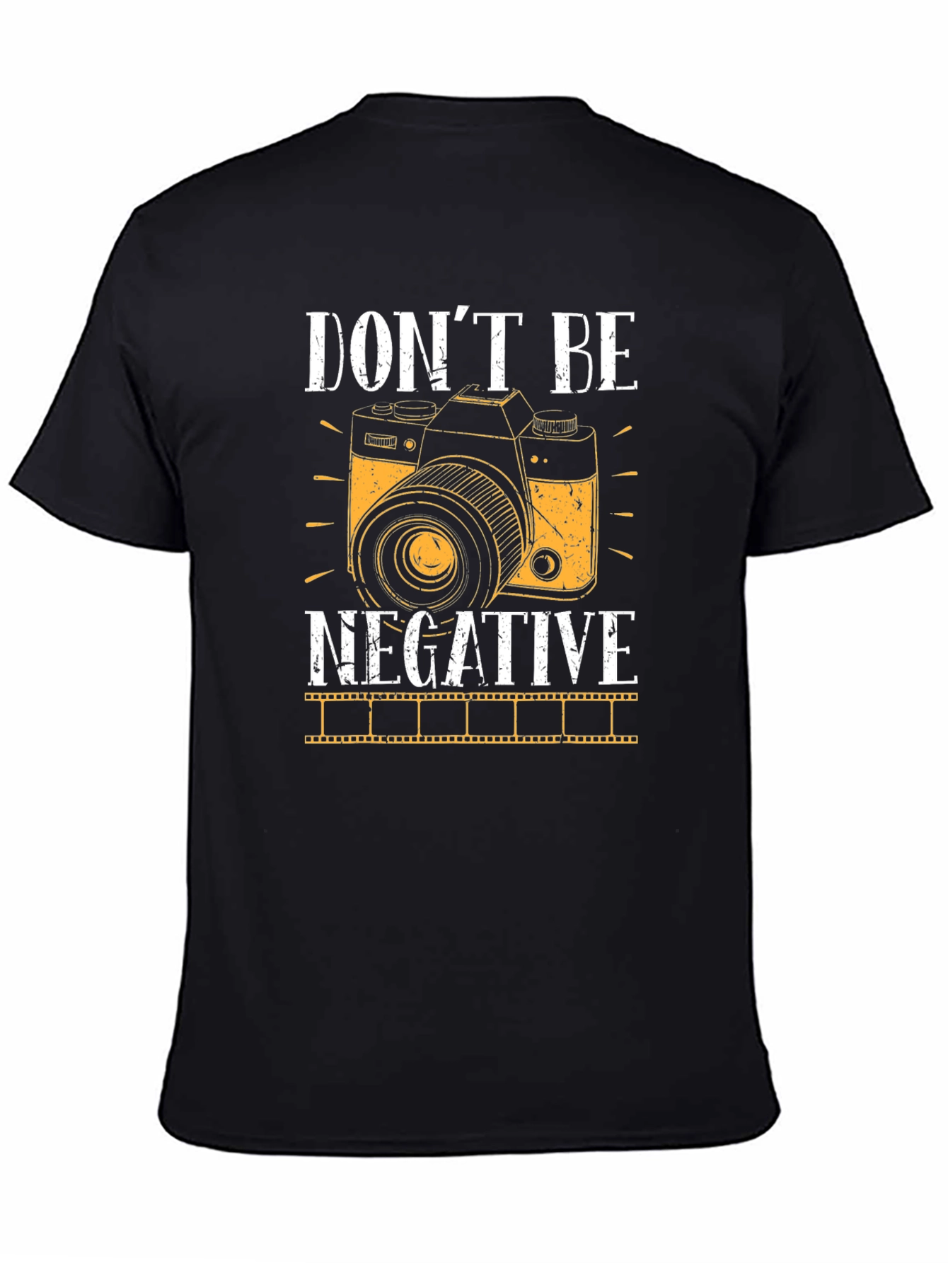 Dont Be Negative Camera Graphic Tee