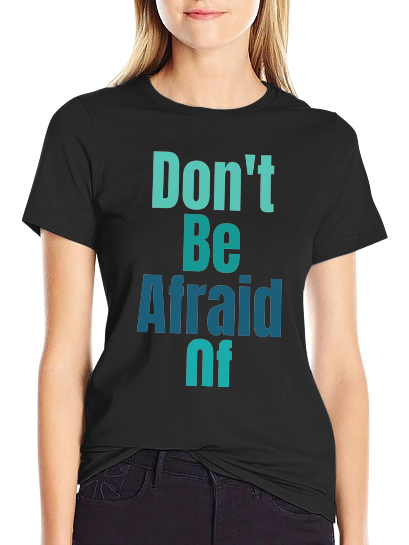 Dont Be Afraid Graphic Tee - Black