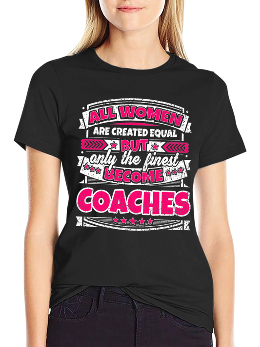 Finest Coaches Womens T-Shirt